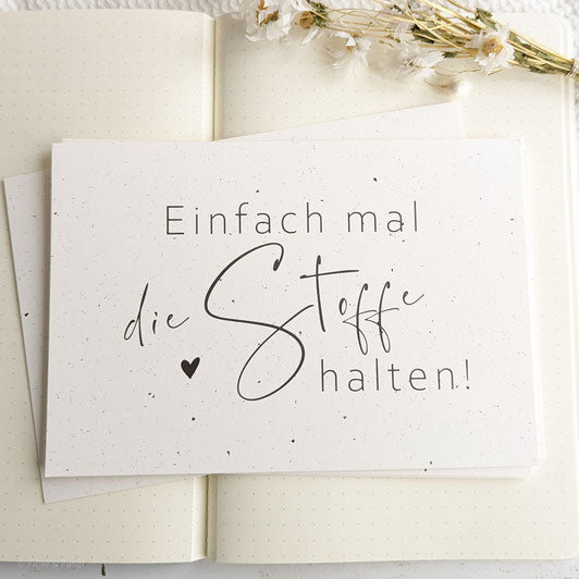 Postkarte ''Einfach mal die Stoffe halten''