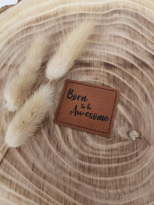 Kunstlederlabel Born to be awesome